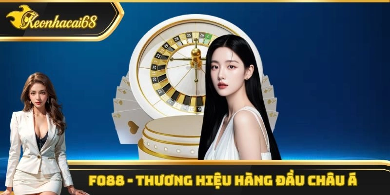 F088 – Thương Hiệu Nhà Cái Đẳng Cấp Hàng Đầu Châu Á