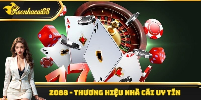 Zo88 – Thương Hiệu Nhà Cái Uy Tín Đẳng Cấp Hàng Đầu 2025